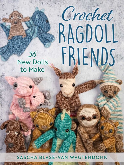 Title details for Crochet Ragdoll Friends by Sascha Blase-Van Wagtendonk - Available